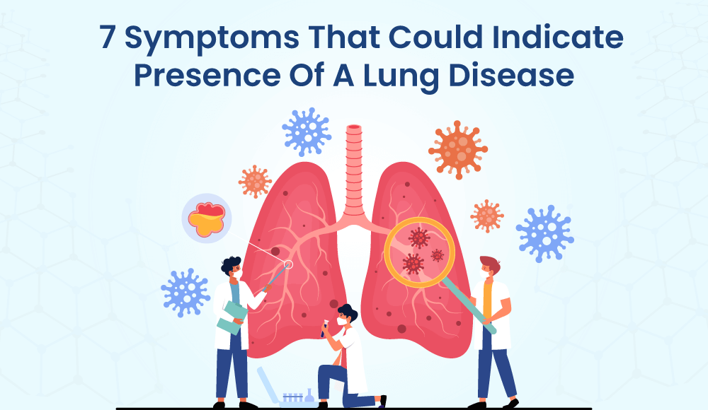 7 Symptoms That Could Indicate Presence Of A Lung Disease