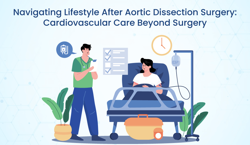 Navigating Lifestyle After Aortic Dissection Surgery Cardiovascular Care Beyond Surgery